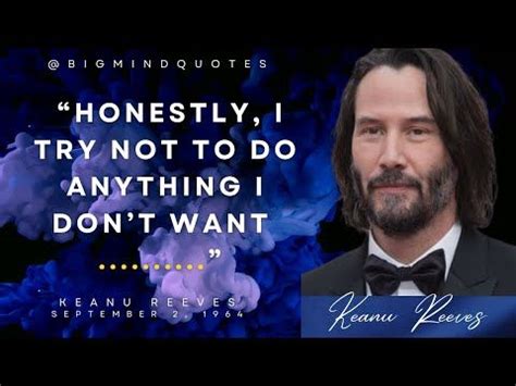 80 Unforgettable Keanu Reeves Quotes To Inspire You